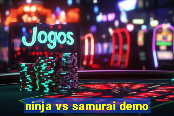 ninja vs samurai demo